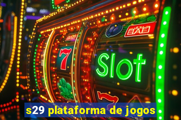 s29 plataforma de jogos